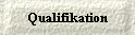  Qualifikation 