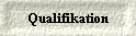  Qualifikation 